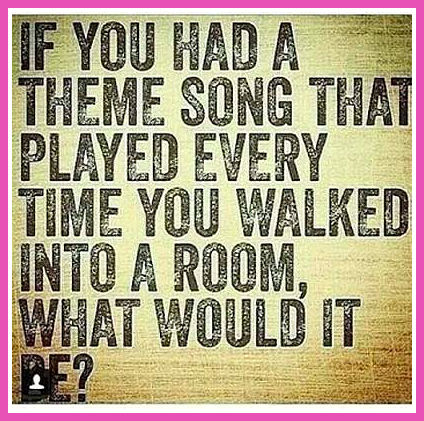 What's Your Theme Song?
